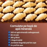 Cornulețe cu apă minerală proaspăt coapte și delicioase